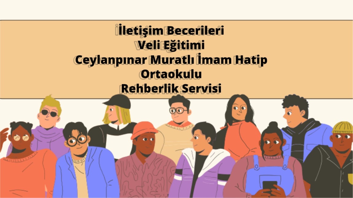 İLETİŞİM BECERİLERİ VELİ EĞİTİMİ